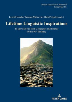 portada Lifetime Linguistic Inspirations; To Igor Mel' uk from Colleagues and Friends for his 90th Birthday 