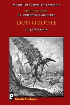 portada El Ingenioso Caballero don Quijote de la Mancha: Segunda Parte