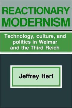 portada Reactionary Modernism: Technology, Culture, and Politics in Weimar and the Third Reich (in English)