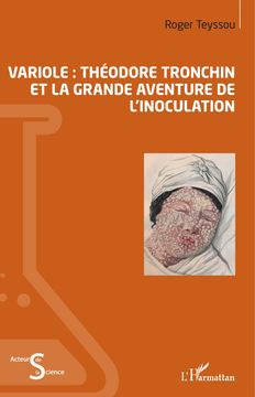 Variole. Théodore Tronchin et la grande aventure de l'inoculation (en Francés)