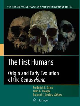portada The First Humans: Origin and Early Evolution of the Genus Homo (Vertebrate Paleobiology and Paleoanthropology) (en Inglés)