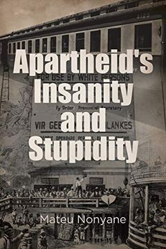 portada Apartheid'S Insanity and Stupidity 