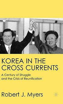 portada Korea in the Cross Currents: A Century of Struggle and the Crisis of Reunification (en Inglés)
