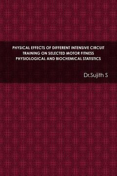 portada Physical Effects of Different Intensive Circuit Training on Selected Motor Fitness Physiological and Biochemical Statistics (in English)