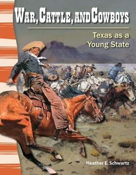 portada War, Cattle, and Cowboys: Texas as a Young State (en Inglés)