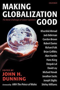 portada Making Globalization Good: The Moral Challenges of Global Capitalism (en Inglés)