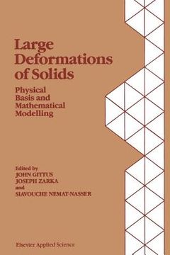 portada Large Deformations of Solids: Physical Basis and Mathematical Modelling (en Inglés)