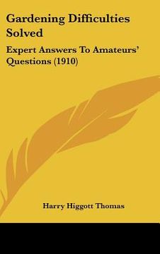 portada gardening difficulties solved: expert answers to amateurs' questions (1910)