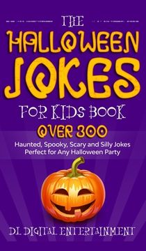 portada The Halloween Jokes for Kids Book: Over 300 Haunted, Spooky, Scary and Silly Jokes Perfect for Any Halloween Party (in English)
