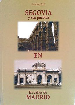 portada Segovia y sus Pueblos en las Calles de Madrid