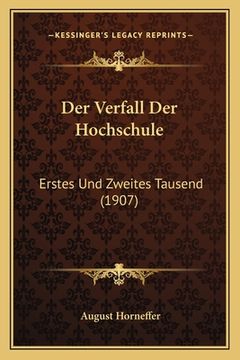 portada Der Verfall Der Hochschule: Erstes Und Zweites Tausend (1907) (en Alemán)