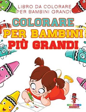 portada Colorare per Bambini più Grandi: Libro da Colorare per Bambini Grandi (en Italiano)