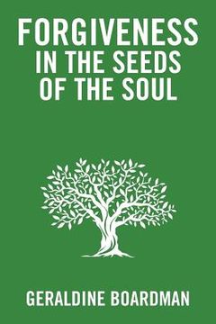 portada Forgiveness in the Seeds of the Soul (en Inglés)
