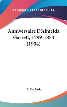 portada Anniversaire D'Almeida Garrett, 1799-1854 (1904) (en Francés)