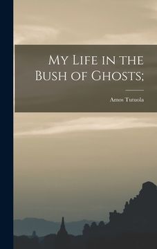 portada My Life in the Bush of Ghosts; (in English)