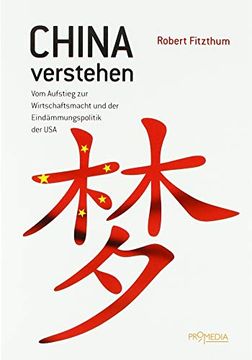 portada China Verstehen: Vom Aufstieg zur Wirtschaftsmacht und der Eindämmungspolitik der usa (en Alemán)