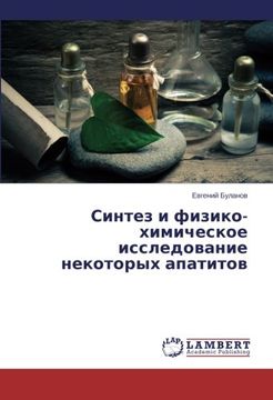 portada Sintez i fiziko-khimicheskoe issledovanie nekotorykh  apatitov (Russian Edition)