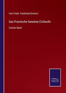 portada Das Practische Gemeine Civilrecht: Zweiter Band (en Alemán)