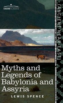 portada Myths and Legends of Babylonia and Assyria (Cosimo Classics) (en Inglés)