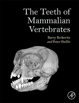 portada The Teeth of Mammalian Vertebrates (in English)