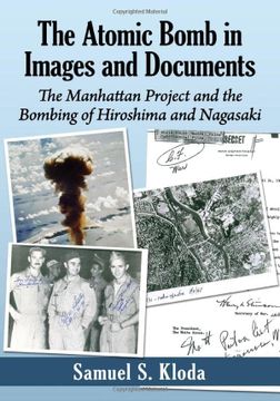 portada The Atomic Bomb in Images and Documents: The Manhattan Project and the Bombing of Hiroshima and Nagasaki (en Inglés)