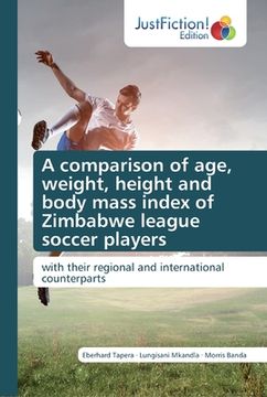 portada A comparison of age, weight, height and body mass index of Zimbabwe league soccer players (en Inglés)