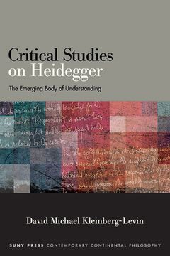 portada Critical Studies on Heidegger: The Emerging Body of Understanding (Suny Contemporary Continental Philosophy) (en Inglés)