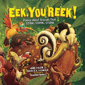 portada Eek, you Reek! Poems About Animals That Stink, Stank, Stunk (en Inglés)