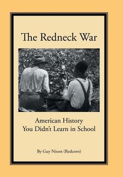 portada The Redneck War: American History You Didn't Learn in School (in English)