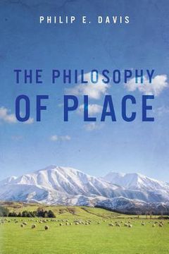 portada The Philosophy of Place (en Inglés)