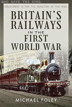 portada Britain's Railways in the First World War (en Inglés)