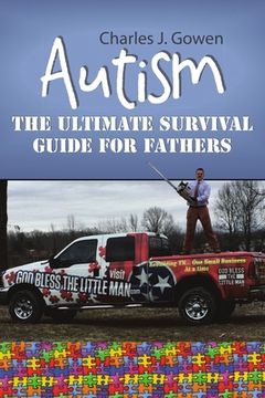 portada Autism: The Ultimate Survival Guide For Fathers (en Inglés)