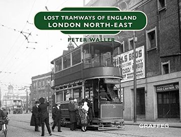 portada Lost Tramways of England: London North-East (en Inglés)