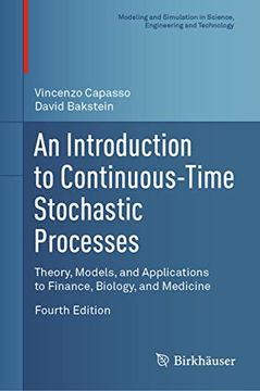 portada An Introduction to Continuous-Time Stochastic Processes: Theory, Models, and Applications to Finance, Biology, and Medicine (Modeling and Simulation in Science, Engineering and Technology) (in English)