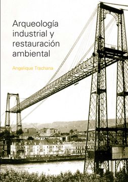 portada Arqueología Industrial y Restauración Ambiental