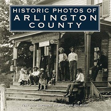 portada Historic Photos of Arlington County (en Inglés)