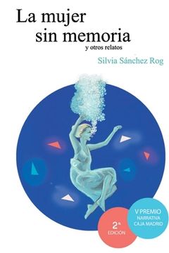 portada La mujer sin memoria y otros relatos: Premio Narrativa Caja Madrid (in Spanish)