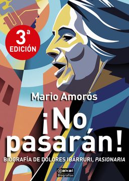 No Pasaran! Biografia de Dolores Ibarruri, Pasionaria (in Spanish)