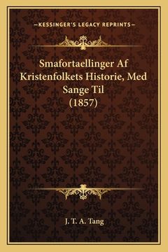 portada Smafortaellinger Af Kristenfolkets Historie, Med Sange Til (1857) (en Danés)