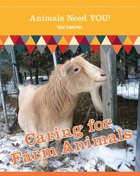 portada Caring for Farm Animals (Animals Need YOU!)