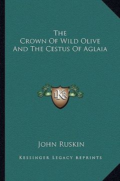 portada the crown of wild olive and the cestus of aglaia (en Inglés)