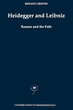 portada heidegger and leibniz: reason and the path with a foreword by hans georg gadamer (en Inglés)