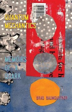 portada Quantum Mechantics: Memoirs of a Quark (in English)