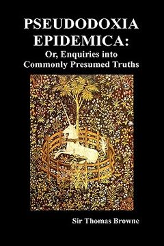 portada pseudodoxia epidemica: or, enquiries into commonly presumed truths (1672) (hardback) (en Inglés)