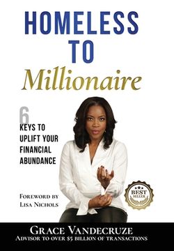 portada Homeless to Millionaire: 6 Keys to UPLIFT your Financial Abundance (en Inglés)