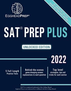 portada SAT Prep Plus: Unlocked Edition 2022 - 5 Full Length Practice Tests - Behind-the-scenes game-changing answer explanations to each que (en Inglés)