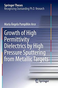 portada Growth of High Permittivity Dielectrics by High Pressure Sputtering From Metallic Targets (Springer Theses) (in English)
