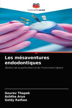 portada Les mésaventures endodontiques (in French)