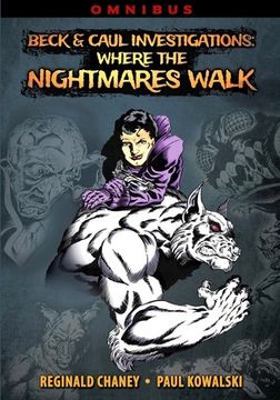 portada Beck and Caul Investigations Omnibus: Where the Nightmares Walk (in English)