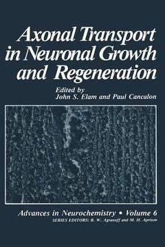 portada Axonal Transport in Neuronal Growth and Regeneration (en Inglés)